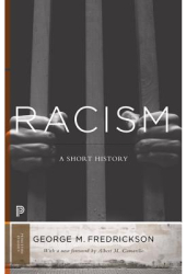 Racism A Short History - George M Fredrickson Author 