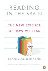 Reading in the Brain The New Science of How We Read - Stanislas Dehaene 