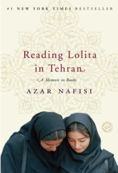 Reading Lolita in Tehran A Memoir in Books - Azar Nafisi Author 