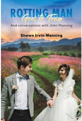Rotting Man Goes to Town - Shawn Irvin Manning Author 