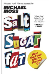 Salt Sugar Fat How the Food Giants Hooked Us - Michael Moss Author
