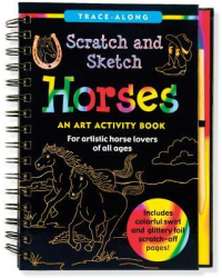 Scratch Sketch Horses Trace-Along An Art Activity Book for Artistic Horse Lovers of All Ages - In 