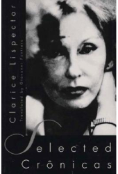 Selected Cronicas Essays - Clarice Lispector Author 