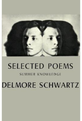 Selected Poems Summer Knowledge - Delmore Schwartz Author 