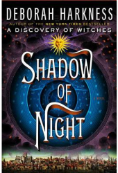 Shadow of Night - Deborah E Harkness Author 