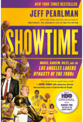 Showtime Magic Kareem Riley and the Los Angeles Lakers Dynasty of the 1980s - Jeff Pearlman Autho 