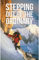 Stepping Out Of The Ordinary - Mike Hope Author