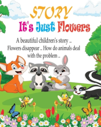 Story It s Just Flowers for kids A beautiful story that teaches children to behave well - Tayyeb Aut 