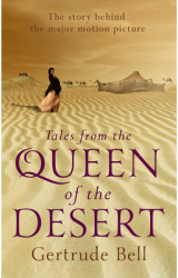 Tales from the Queen of the Desert - Gertrude Bell Author