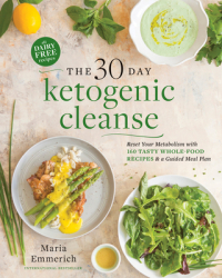 The 30-Day Ketogenic Cleanse Reset Your Metabolism with 160 Tasty Whole-Food Recipes Meal Plans - M 
