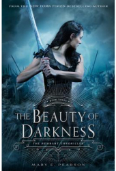 The Beauty of Darkness The Remnant Chronicles Book Three - Mary E Pearson Author 