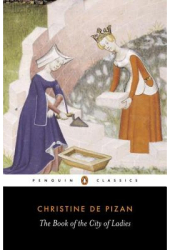 The Book of the City of Ladies - Christine de Pizan Christine Chri 