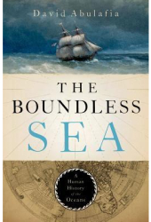 The Boundless Sea A Human History of the Oceans - David Abulafia Author 