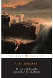 The Call of Cthulhu and Other Weird Stories - S T Joshi H P Lovecraft 