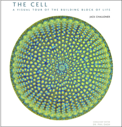 The Cell A Visual Tour of the Building Block of Life - Jack Challoner Author 