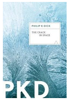 The Crack in Space - Philip K Dick Author 