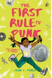 The First Rule of Punk - Celia C Perez Author 