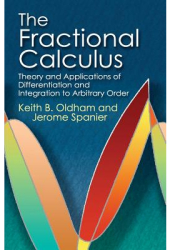 The Fractional Calculus Theory and Applications of Differentiation and Integration to Arbitrary Order 