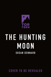 The Hunting Moon - Susan Dennard Author 