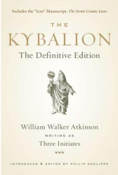 The Kybalion The Definitive Edition - William Walker Atkinson Author 