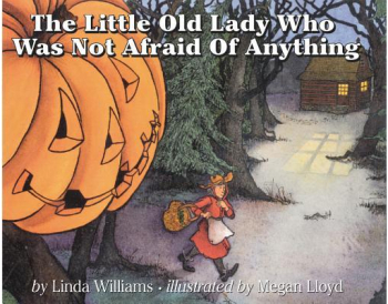 The Little Old Lady Who Was Not Afraid of Anything - Eileen Spinelli Linda Williams 