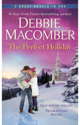 The Perfect Holiday A 2-In-1 Collection That Wintry Feeling and Thanksgiving Prayer - Debbie Macombe 