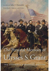 The Personal Memoirs of Ulysses S Grant The Complete Annotated Edition - Ulysses S Grant Author 