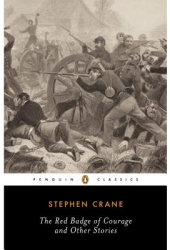 The Red Badge of Courage and Other Stories - Stephen Crane 