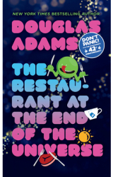The Restaurant at the End of the Universe - Douglas Adams 