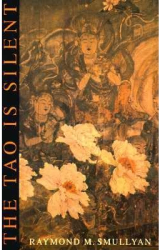 The Tao Is Silent - Raymond M Smullyan Raymond Smolly 
