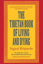 The Tibetan Book of Living and Dying - SOGYAL RINPOCHE 