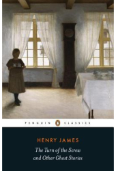The Turn of the Screw and Other Tales - Henry James Author 