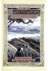 The Two Towers Being the Second Part of the Lord of the Rings - J R R Tolkien 