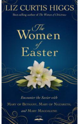 The Women of Easter Encounter the Savior with Mary of Bethany Mary of Nazareth and Mary Magdalene - 