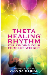 Thetahealing Rythym for Finding Your Perfect Weight - Vianna Stibal Author 