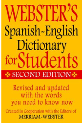 Webster s Spanish-English Dictionary for Students Second Edition - Inc Merriam-Webster Editor 
