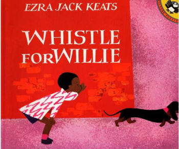 Whistle for Willie - Ezra Jack Keats 