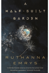 A Half-Built Garden - Ruthanna Emrys Author 