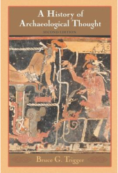 A History of Archaeological Thought - Bruce G Trigger Author 