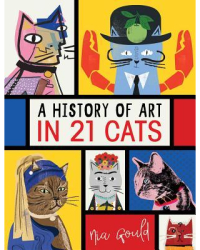 A History of Art in 21 Cats - Nia Gould Author 