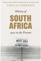 A History of South Africa From 1902 to the Present - Thula Simpson Author 