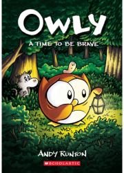 A Time to Be Brave Owly 4 Volume 4 - Andy Runton Author 