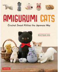 Amigurumi Cats Crochet Sweet Kitties the Japanese Way 24 Projects - Boutique Sha Author 