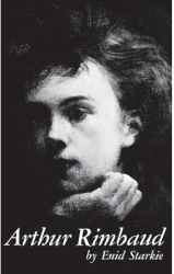 Arthur Rimbaud A Biography - Enid Starkie Author