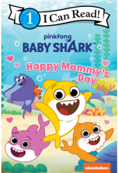 Baby Shark s Big Show Happy Mommy s Day - Pinkfong Author 