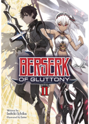 Berserk of Gluttony Light Novel Vol 2 - Isshiki Ichika Author 