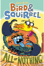 Bird Squirrel All or Nothing Bird Squirrel 6 - James Burks Author 