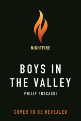 Boys in the Valley - Philip Fracassi Author 