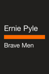 Brave Men - Ernie Pyle Author 