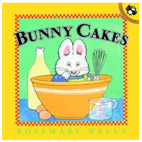 Bunny Cakes - Rosemary Wells 